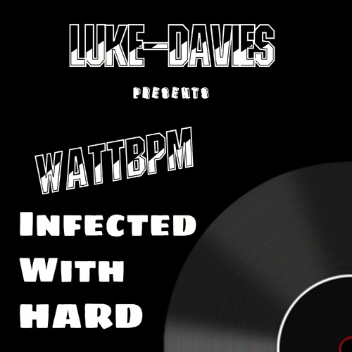 WattBPM - Infected With Hard