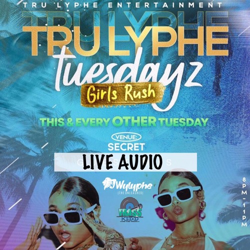 TRULYPHE TUESDAYS AUGUST 03, 2021 - WYLYPHE X FRASS KIDD