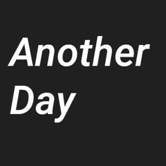 Another Day - Demo