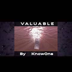 VALUABLE BY KNOWONE