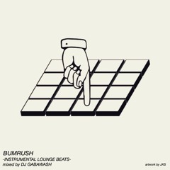 BUMRUSH-INSTRUMENTAL LOUNGE BEATS-