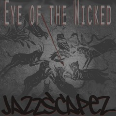 Jazzscapez - Eye Of The Wicked (Instrumental)