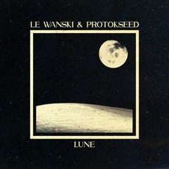 Lune (Le Wanski & Protokseed)