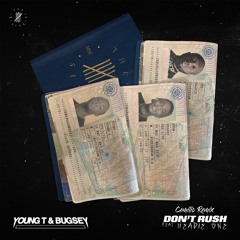 Young T & Bugsey - Don't Rush (cemilio Remix)