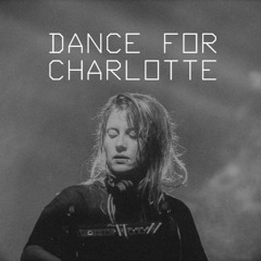 DANCE FOR CHARLOTTE