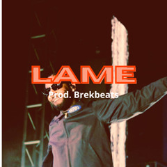 Lame (Drake Type Beat x Brent faiyaz Type Beat x Metro boomin Type Beat)