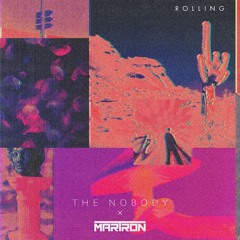 THE NOBODY X MARTRON - ROLLING