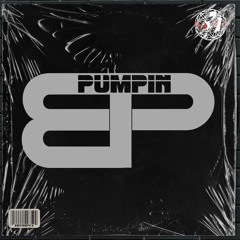 BP - Pumpin (Preview)