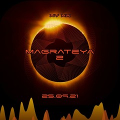 Magrateya 2 (25.09.21)