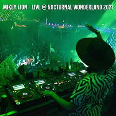Mikey Lion - Live @ Nocturnal Wonderland 2021
