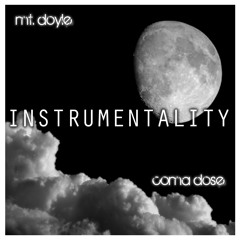 Coma Dose: Instrumentality