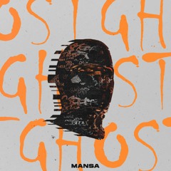 MANSA - Ghost