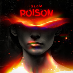 Slow Poison