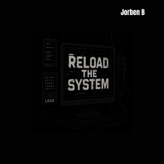 Reload the system