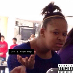 dont know why x Big Suvee