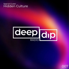 Minders Presents deep dip Radio 007 - Special Guest: Hidden Culture