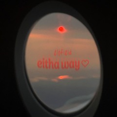 eitha way ♡