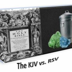 The KJV Vs. RSV