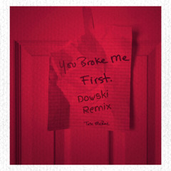 You Broke Me First (Dowski Remix) - Tate McRae