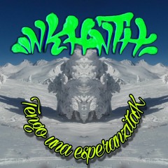 Tengo una esperanzita K (NKHNTH RMX)