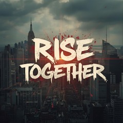 Rise Together