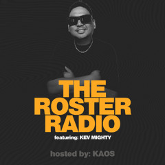 The Roster Radio | KevMighty