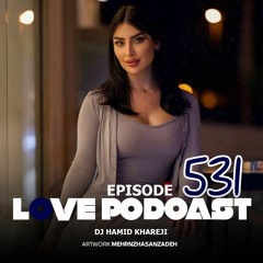 LOVE PodcasT 531  ( MiX )