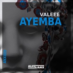 valeee - Ayemba (Original Mix)