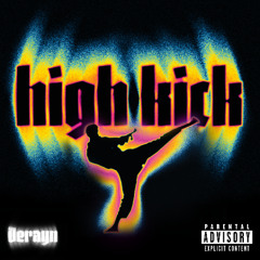 Derayn - HIGH KICK prod.(NOW)