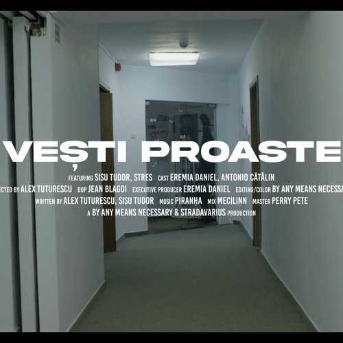 Sisu Tudor feat. Stres - Vesti Proaste (Prod. by Piranha)