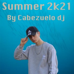 Summer 2K21 BY CABEZUELO DJ