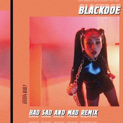 BIBI(비비) - Bad Sad and Mad (BlackDoe Remix)