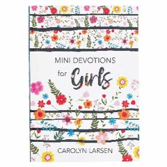 {READ} 💖 Mini Devotions For Girls | 180 Short and Inspirational Devotions to Encourage, Softcover
