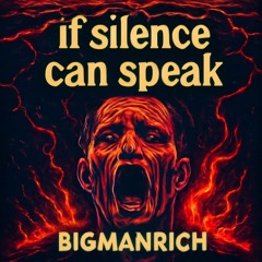 If Silence Could Speak