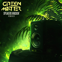 Green Matter - Off Like a Bomb (Feelmonger Remix)