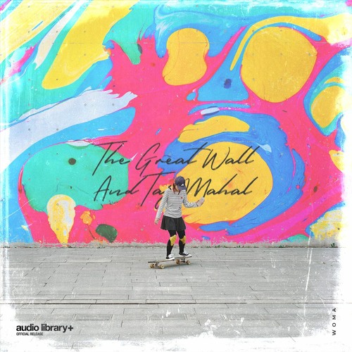 The Great Wall And Taj Mahal — WOMA - Free Background Music - Audio Library Release