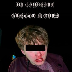 DJ CRYDEVIL - GHETTO MOVES