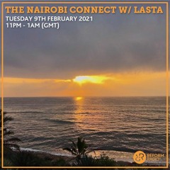 #9 The Nairobi Connect w LASTA - FEB 21