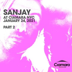 Sanjay Live at Ciamara NYC 20210124 (Part 2)