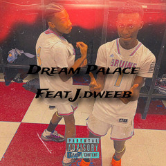 Dream Palace - (feat J.dweeb)