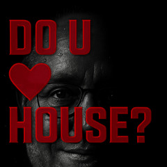 2025-07-11_DO U LOVE HOUSE?