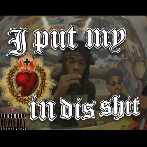 i put my heart in dis shit (prod.kaionten) [MUSIC VIDEO LINK IN DISC]