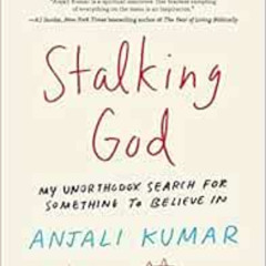[DOWNLOAD] PDF 📰 Stalking God: My Unorthodox Search for Something to Believe In by A