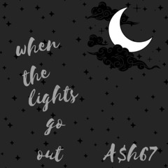 when the lights go out