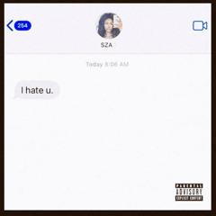 I Hate You Shawty (SZA Remix)