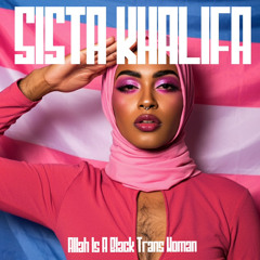 Allah Is A Black Trans Woman