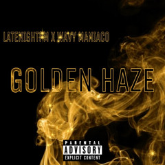 Golden Haze (LateNightPM feat. Wavy Maniaco)