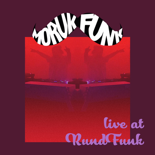 Moruk Funk (Live Set) @ RundFunk