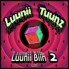Luuniituunz - Aint Playin