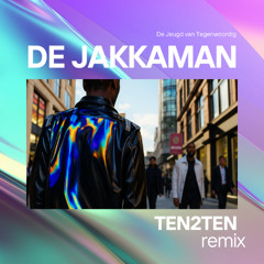 De Jakkaman (TEN2TEN remix)